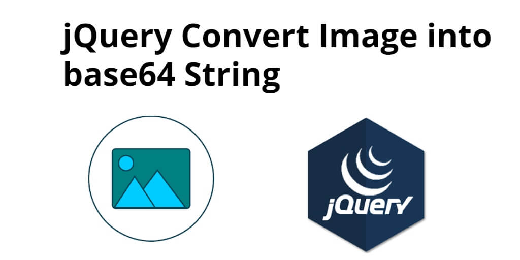 jQuery Convert Image into base64 String