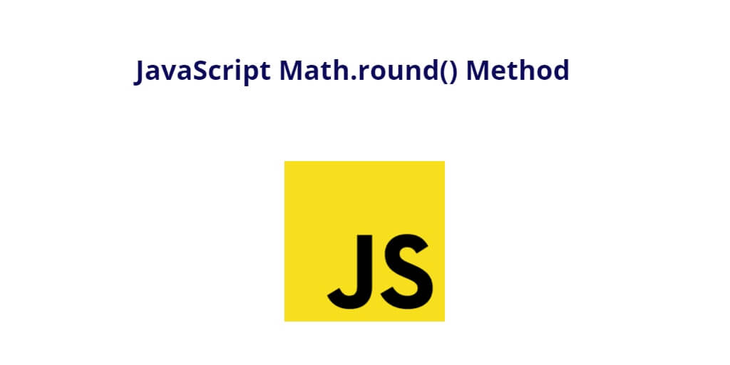 JavaScript Math.round() Method
